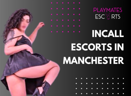 Incall Escorts in Manchester